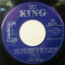 Load image into Gallery viewer, James Brown : I Don&#39;t Want Nobody To Give Me Nothing (Open Up The Door, I&#39;ll Get It Myself) (7&quot;, Roc)
