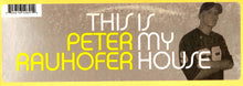 Load image into Gallery viewer, Peter Rauhofer : This Is My House (12&quot;)