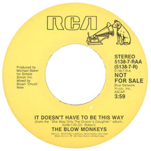 Load image into Gallery viewer, The Blow Monkeys : It Doesn't Have To Be This Way (7", Promo)