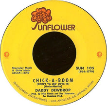 Load image into Gallery viewer, Daddy Dewdrop : Chick-A-Boom (Don&#39;t Ya Jes&#39; Love It) (7&quot;, Single)