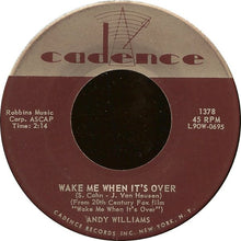 Load image into Gallery viewer, Andy Williams : Wake Me When It's Over (7")