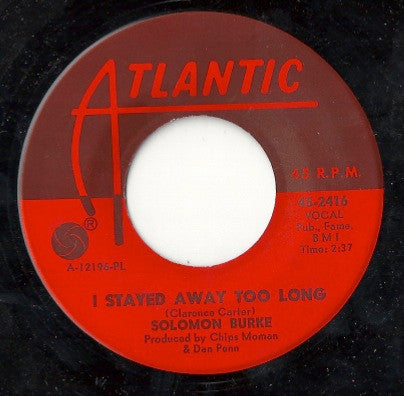 Solomon Burke : I Stayed Away Too Long / Take Me (Just As I Am) (7