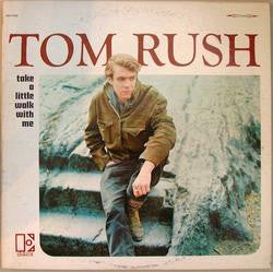 Tom Rush : Take A Little Walk With Me (LP, Album)
