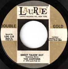 Load image into Gallery viewer, The Chiffons : One Fine Day / Sweet Talkin&#39; Guy (7&quot;, Single)