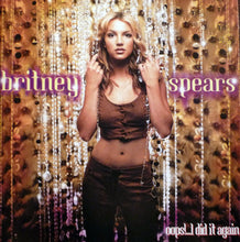 Load image into Gallery viewer, Britney Spears : Oops!...I Did It Again (CD, Album, Club)