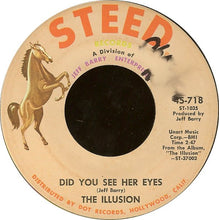 Load image into Gallery viewer, The Illusion : Falling In Love / Did You See Her Eyes (7")