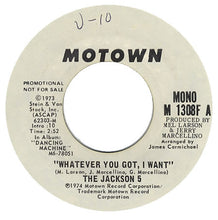 Load image into Gallery viewer, The Jackson 5 : Whatever You Got, I Want (7&quot;, Single, Promo)
