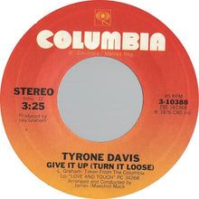 Load image into Gallery viewer, Tyrone Davis : Give It Up (Turn It Loose) (7", Styrene, Pit)