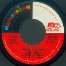 Load image into Gallery viewer, Linda Perry (4) / Linda Perry (4) &amp; Soul Express (3), Eddie Billups : I Need Someone (7&quot;, Styrene)