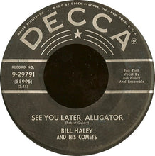 Load image into Gallery viewer, Bill Haley And His Comets : See You Later, Alligator (7", Single)