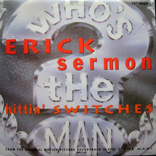 Load image into Gallery viewer, Erick Sermon : Hittin&#39; Switches (12&quot;, Single)