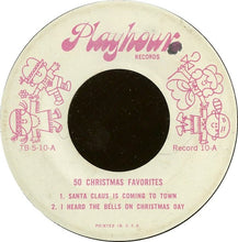 Load image into Gallery viewer, Unknown Artist : 50 Christmas Favorites: Record 10 (7", EP)
