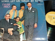 Load image into Gallery viewer, Tyler Trio : Lord, Let Us Walk By Faith (LP, Album)