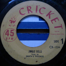 Load image into Gallery viewer, Santa's Friends / Christmas Caroleers : Jingle Bells / It Came Upon A Midnight Clear (7", Single)