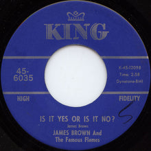 Load image into Gallery viewer, James Brown &amp; The Famous Flames : It&#39;s A Man&#39;s Man&#39;s Man&#39;s World / Is It Yes Or Is It No? (7&quot;, Single, Ind)
