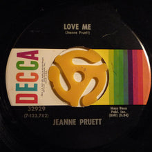 Load image into Gallery viewer, Jeanne Pruett : Love Me / I'm Looking Out For You (7", Single)