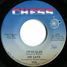 Load image into Gallery viewer, Joe Cato : I&#39;m So Glad (7&quot;, Single)