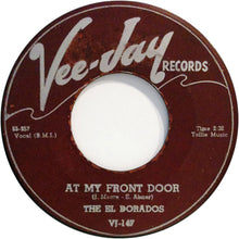 Load image into Gallery viewer, The El Dorados : At My Front Door / What's Buggin' You Baby (7", Single)