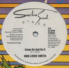 Load image into Gallery viewer, Ronald L. Smith : Come On And Do It / Love Talk (12&quot;, Promo)