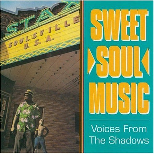 Various : Sweet Soul Music: Voices From The Shadows (CD, Comp)