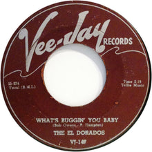 Load image into Gallery viewer, The El Dorados : At My Front Door / What's Buggin' You Baby (7", Single)