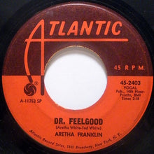 Load image into Gallery viewer, Aretha Franklin : Respect / Dr. Feelgood (7&quot;, SP)