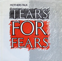 Load image into Gallery viewer, Tears For Fears : Mothers Talk (7", Spe)