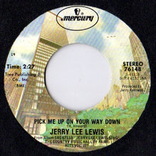 Load image into Gallery viewer, Jerry Lee Lewis : Pick Me Up On Your Way Down / I'm So Lonesome I Could Cry (7")