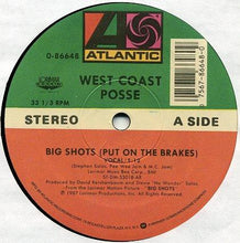 Load image into Gallery viewer, West Coast Posse : Big Shots (Put On The Brakes) (12&quot;)