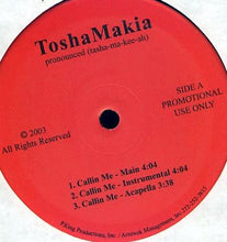 Load image into Gallery viewer, ToshaMakia : Callin Me (12&quot;, Promo)