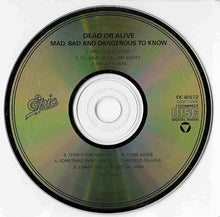 Load image into Gallery viewer, Dead Or Alive : Mad, Bad And Dangerous To Know (CD, Album)