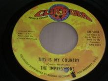 Load image into Gallery viewer, The Impressions : This Is My Country / My Woman&#39;s Love (7&quot;, Single)