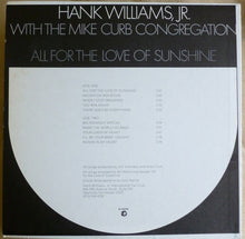 Load image into Gallery viewer, Hank Williams Jr. With Mike Curb Congregation : All For The Love Of Sunshine (LP, Album)