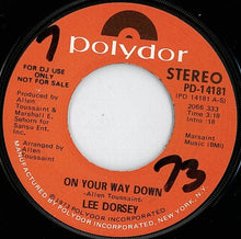 Load image into Gallery viewer, Lee Dorsey : On Your Way Down (7&quot;, Single, Mono, Promo)