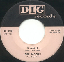 Load image into Gallery viewer, Abe Moore And Orchestra : Moore Boogie / S And J (7&quot;)