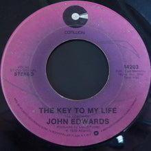 Load image into Gallery viewer, John Edwards (3) : The Key To My Life / Baby, Hold On To Me (7&quot;, Single)