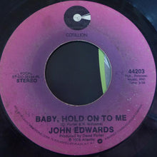 Load image into Gallery viewer, John Edwards (3) : The Key To My Life / Baby, Hold On To Me (7&quot;, Single)