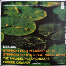 Load image into Gallery viewer, Jean Sibelius / Eugene Ormandy Conducting The Philadelphia Orchestra : Symphony No. 4 In A Minor, Op. 63 / Symphony No. 5 In E-Flat Major, Op. 82 (LP, Mono, RE)