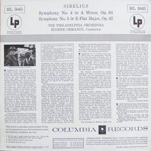 Load image into Gallery viewer, Jean Sibelius / Eugene Ormandy Conducting The Philadelphia Orchestra : Symphony No. 4 In A Minor, Op. 63 / Symphony No. 5 In E-Flat Major, Op. 82 (LP, Mono, RE)