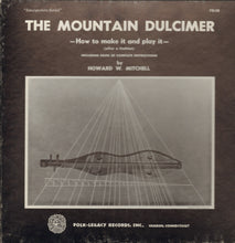 Load image into Gallery viewer, Howie Mitchell : The Mountain Dulcimer (LP + Box)