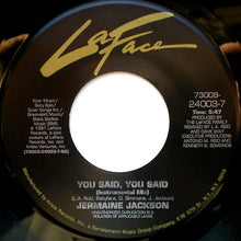 Load image into Gallery viewer, Jermaine Jackson : You Said, You Said (7", Single)