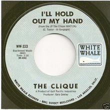 Load image into Gallery viewer, The Clique (6) : I'll Hold Out My Hand / Soul Mates (7", Single, Styrene)