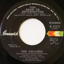 Load image into Gallery viewer, The Chi-Lites : Too Good To Beforgotten (7&quot;, Single)