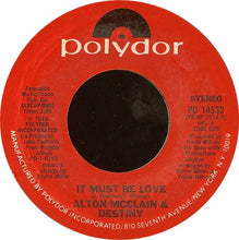 Load image into Gallery viewer, Alton McClain &amp; Destiny : It Must Be Love (7&quot;, Pit)