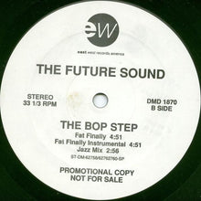 Load image into Gallery viewer, The Future Sound : The Bop Step (12&quot;, Promo)