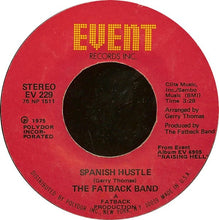 Load image into Gallery viewer, The Fatback Band : Spanish Hustle (7&quot;)