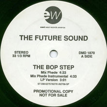 Load image into Gallery viewer, The Future Sound : The Bop Step (12&quot;, Promo)