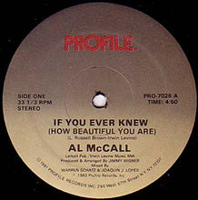 Load image into Gallery viewer, Al McCall : If You Ever Knew (How Beautiful You Are) (12&quot;)