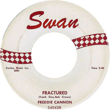 Load image into Gallery viewer, Freddy Cannon : Way Down Yonder In New Orleans / Fractured (7", Single)