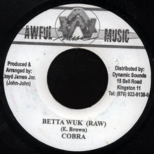 Load image into Gallery viewer, Mad Cobra : Betta Wuk (7")